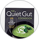The Quiet Gut Cookbook